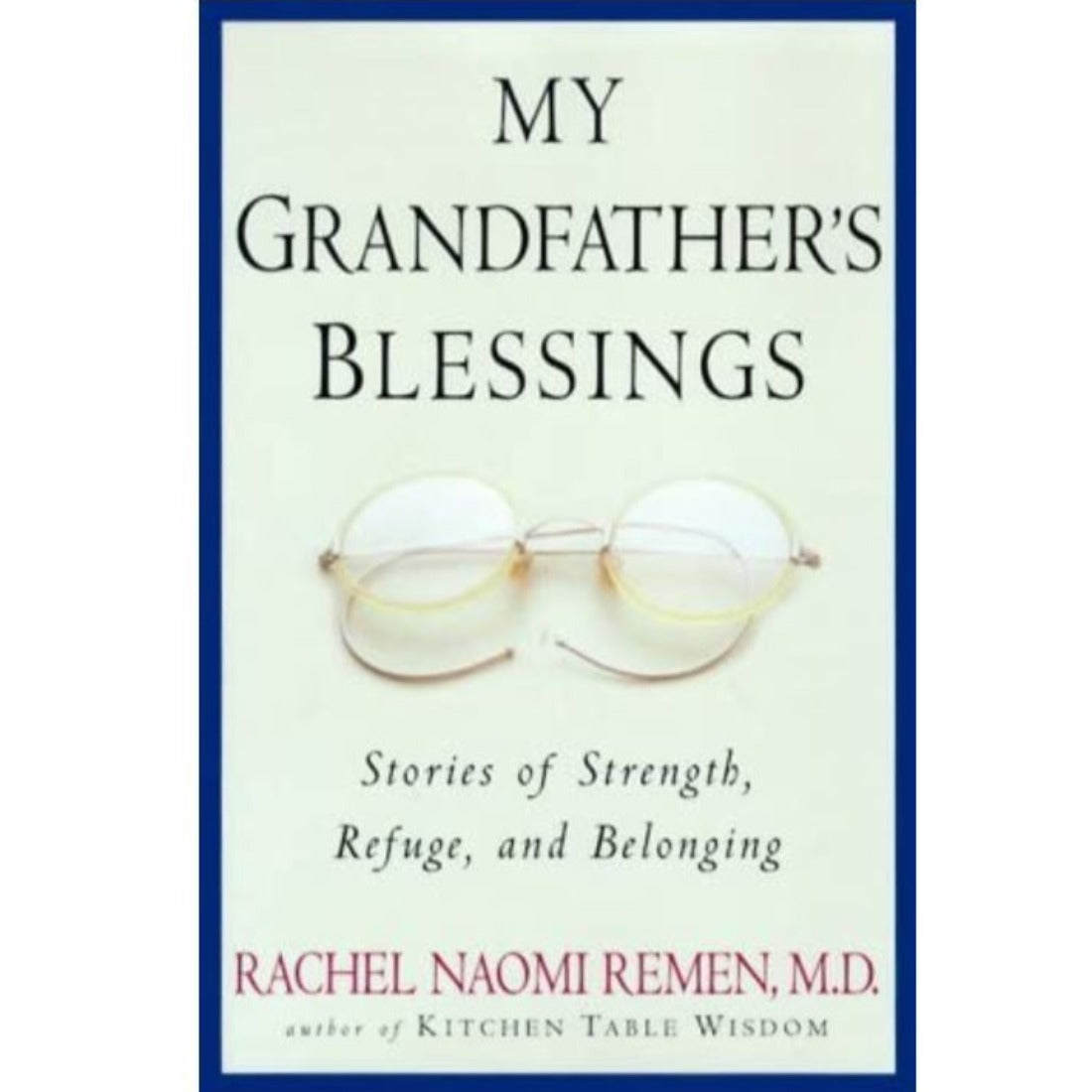 Rachel Naomi Remen - My Grandfather's Blessings
